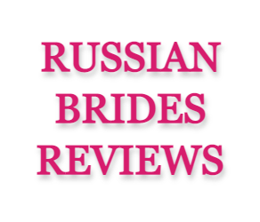 Russian Brides Reviews